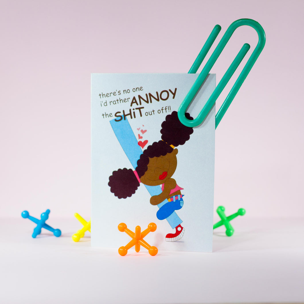 Love Themed Gift Card - There's no one i'd rather annoy